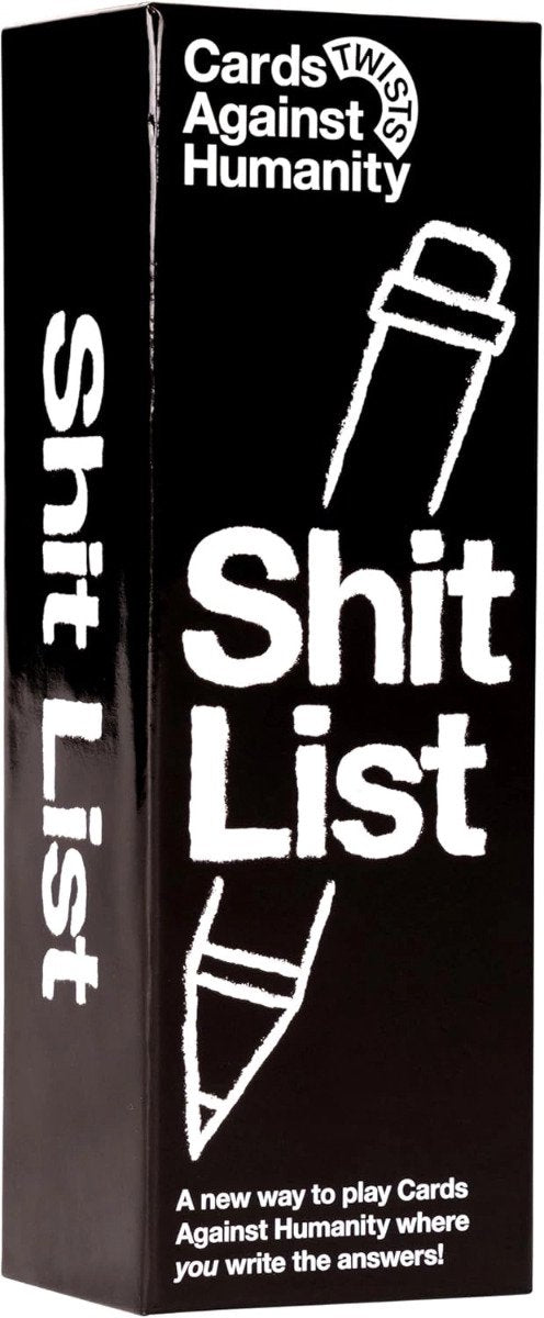 Cards against humanity -shit list - write your own horrible answers!
