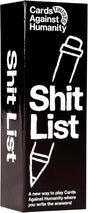 Cards against humanity -shit list - write your own horrible answers!