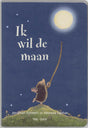 Ik wil de maan. 3+ kartonboek