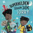 Superhelden zeggen geen sorry 4+ | 2 stuks