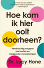 Hoe kom ik hier ooit doorheen? -
