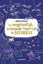 Het ongelooflijk vreemde voorval in biza