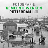 Fotografie gemeentewerken rotterdam 1945